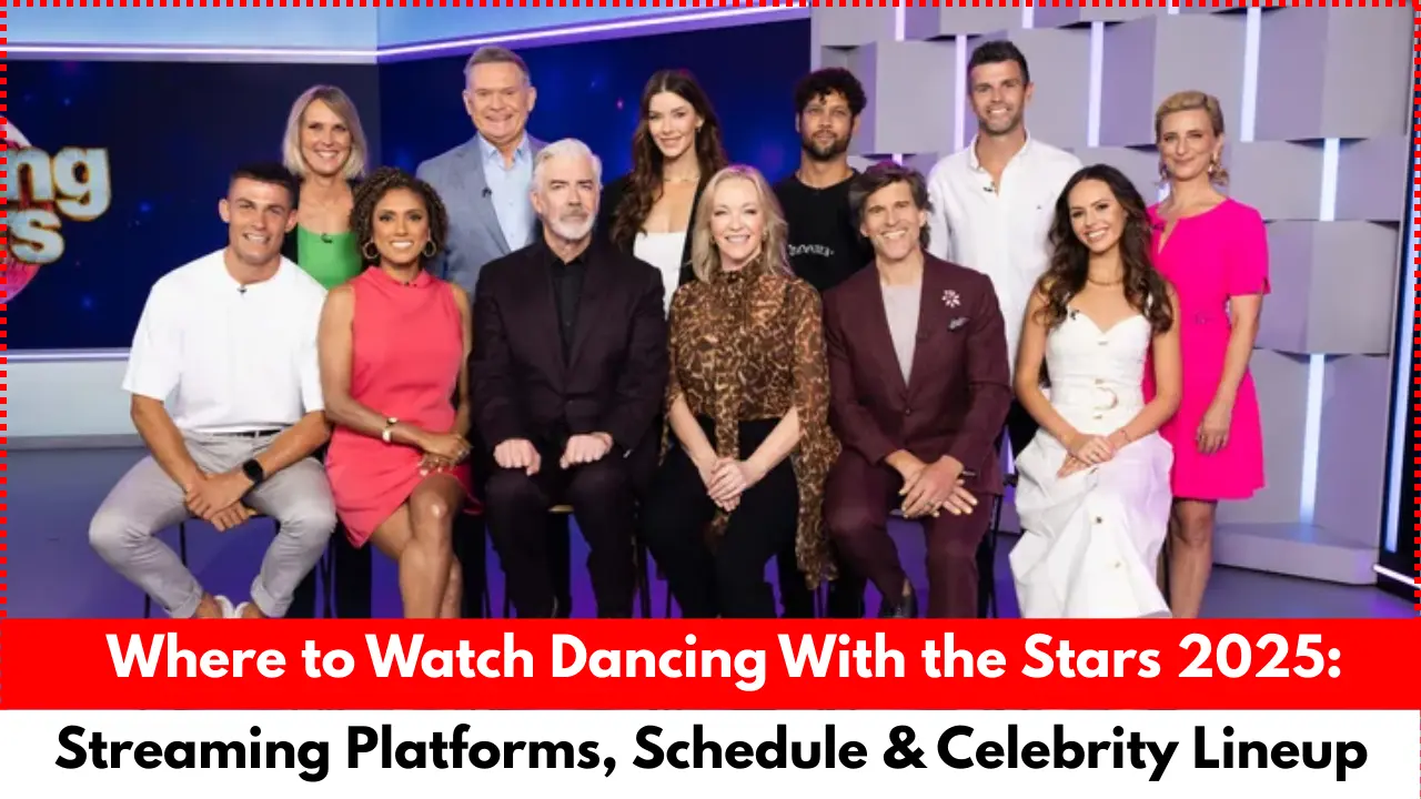 Where to Watch Dancing With the Stars 2025: Streaming Platforms, Schedule & Celebrity Lineup